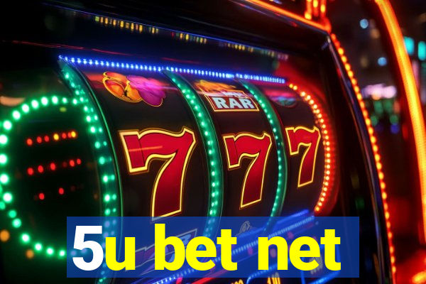 5u bet net